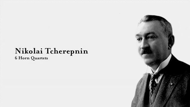 6 Horn Quartets - Nikolai Tcherepnin смотреть онлайн