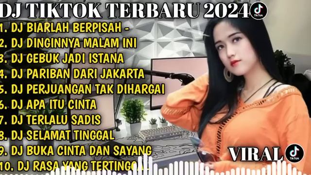 DJ TIKTOK TERBARU 2024 - DJ BIARLAH BERPISAH _ VIRAL TIKTOK FULL ALBUM ? смотреть онлайн