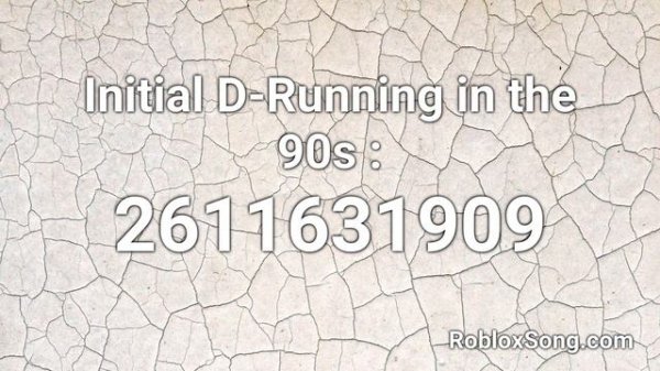 Initial D-Running in the 90s : Roblox ID - Roblox Music Code