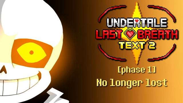 Undertale: Last Breath: Text 2 - Phase 1: No Longer Lost смотреть онлайн