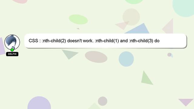 CSS : :nth-child(2) doesn't work. :nth-child(1) and :nth-child(3) do смотреть онлайн