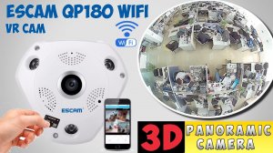 ? ПАНОРАМНОЕ ВИДЕОНАБЛЮДЕНИЕ ? КАМЕРА ESCAM QP180 WIFI VR CAM ИЗ КИТАЯ С АЛИЭКСПРЕСС