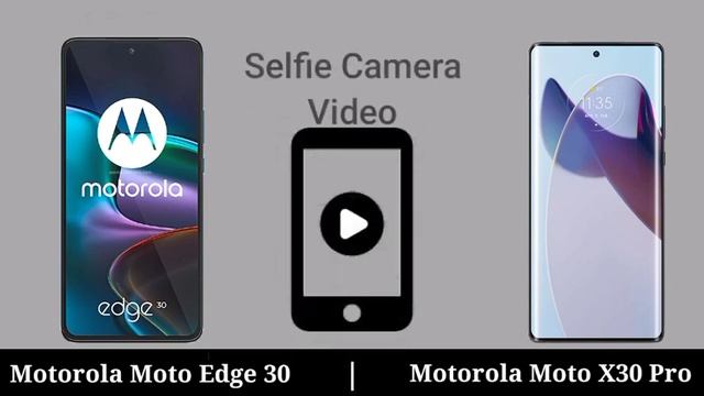Motorola Moto Edge 30 vs Motorola Moto X30 Pro смотреть онлайн