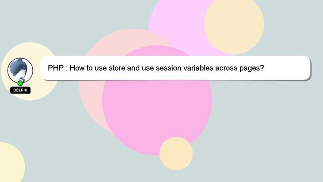 PHP : How to use store and use session variables across pages? смотреть онлайн