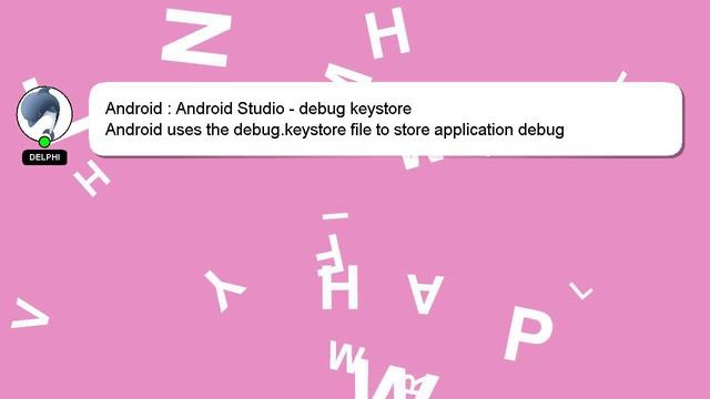 Android : Android Studio - debug keystore смотреть онлайн