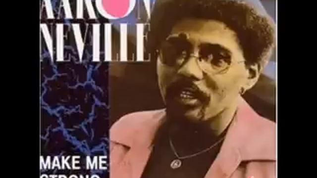Aaron Neville - Make Me Strong смотреть онлайн