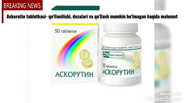 Askorutin Tabletkasi- Qo'llanilishi, Dozalari Va Qo'llash Mumkin Bo'lmagan Haqida Malumot