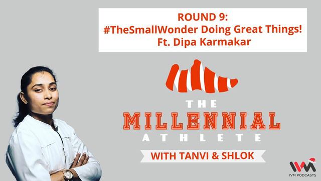 The Millennial Athlete Ep. 10: #TheSmallWonder Doing Great Things! Ft. Dipa Karmakar смотреть онлайн