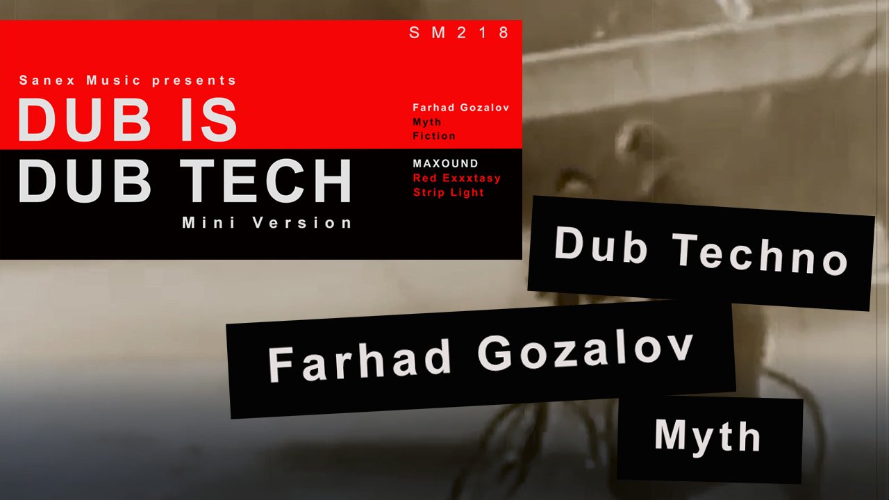 Dub Techno - Farhad Gozalov - Myth