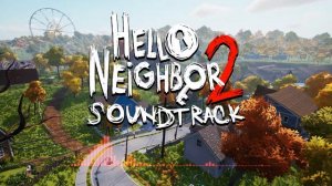 Hello Neighbor 2 Soundtrack - Beta Reveal Trailer