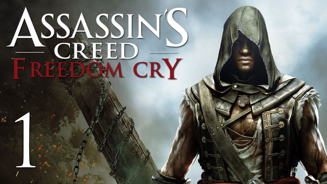 Assassin's Creed 4: Freedom Cry - Прохождение игры на русском [#1] | PC (2014 г.)