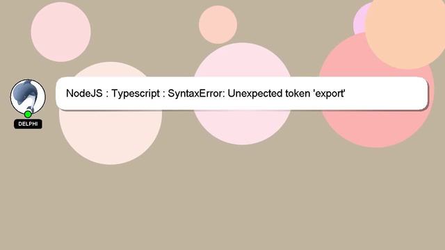 NodeJS : Typescript : SyntaxError: Unexpected token 'export' смотреть онлайн