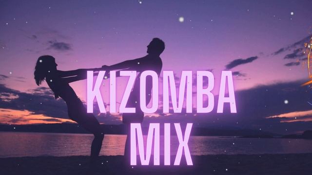 Kizomba Mix 2023 -The Best Of Kizomba 2023 #Vol 10