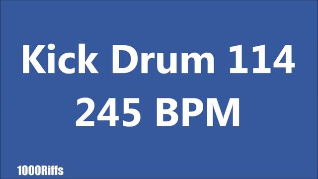 Kick Drum K114 : 000 BPM : Beats Per Minute смотреть онлайн