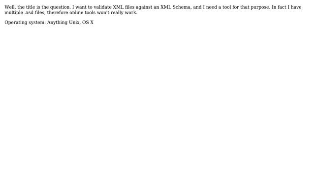 Looking for an offline XML Schema validation tool смотреть онлайн