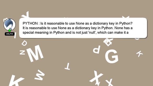 PYTHON : Is it reasonable to use None as a dictionary key in Python? смотреть онлайн