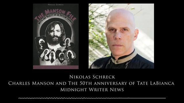 NIKOLAS SCHRECK: Manson, Tate/LaBianca 50th, Refuting CIA Conspiracy Theories (Midnight Writer) смотреть онлайн