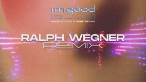 David Guetta & Bebe Rexha - I'm Good (Blue) [Ralph Wegner remix] VISUALIZER