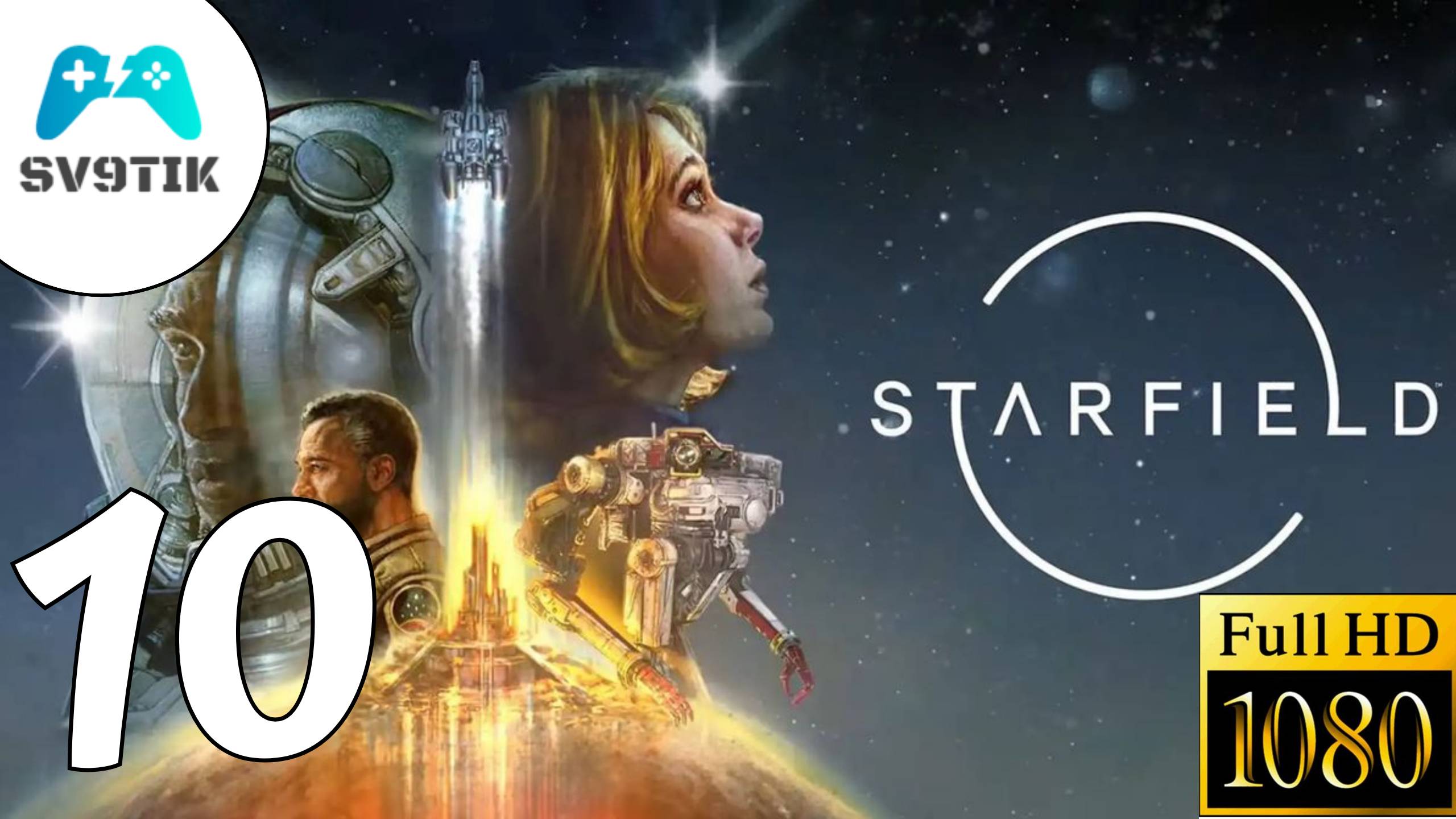 STARFIELD ➤ ПРОХОЖДЕНИЕ #10 смотреть онлайн