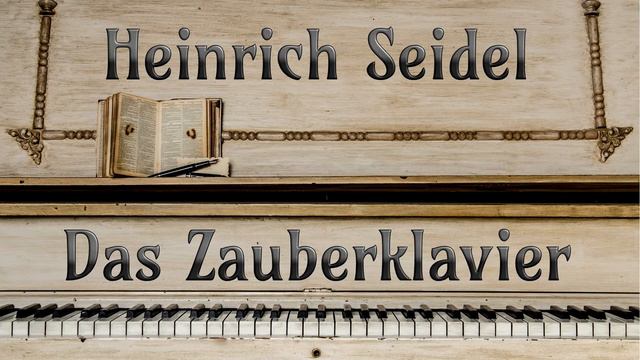 Das Zauberklavier - Heinrich Seidel - Märchen - Hörbuch смотреть онлайн