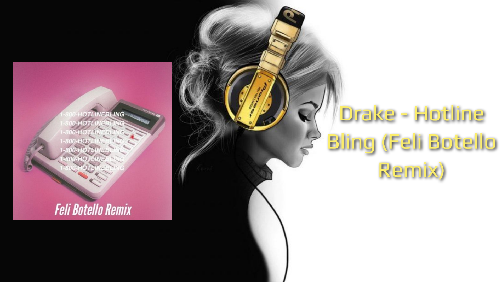 Drake - Hotline Bling (Feli Botello Remix)