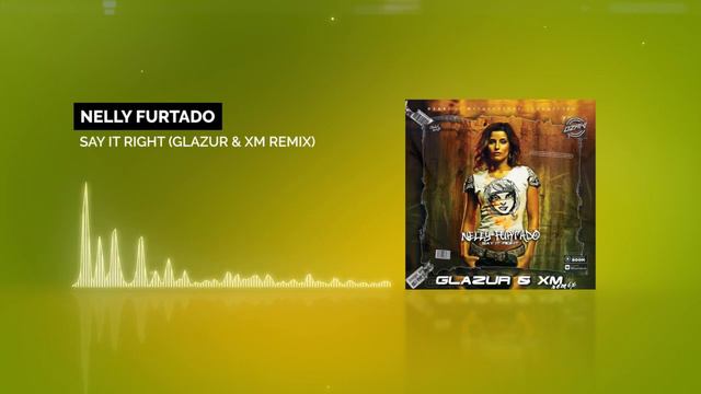 Nelly Furtado - Say It Right (Glazur & XM Remix) смотреть онлайн