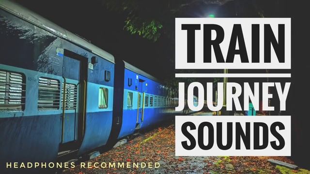 Relaxing Train Journey SOUNDS #3 : Indian Railways (Sounds only) смотреть онлайн