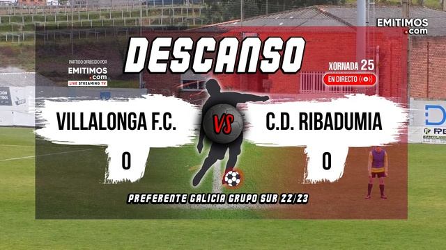 Villalonga F.C. - C.D. Ribadumia | Preferente Galicia Grupo Sur | Xornada 25 смотреть онлайн