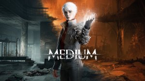 THE MEDIUM МЕДИУМ ИГРОФИЛЬМ кат-сцены русские субтитры прохождение  хоррор игры IGROK