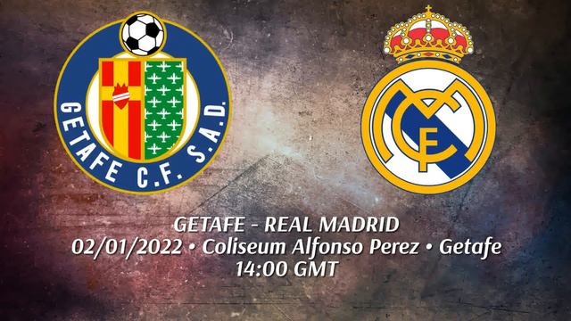 Getafe Vs Real Madrid | 02/01/2022 | 13:00 GMT | Broadcast смотреть онлайн