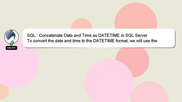 SQL : Concatenate Date and Time as DATETIME in SQL Server смотреть онлайн