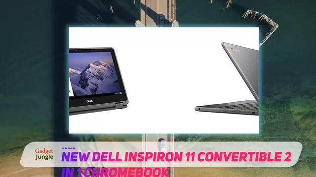 New Dell Inspiron 11 Convertible 2 in 1 Chromebook Review смотреть онлайн