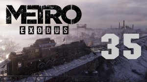 Metro Exodus / Метро Исход - Тайга ч.3 - Лагерь пиратов - Прохождение игры [#35] | PC (2019 г.)