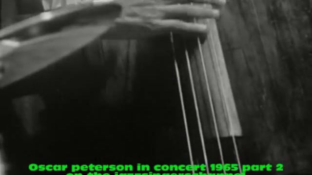 Oscar Peterson in concert 1965 part 2 The golden striker. смотреть онлайн