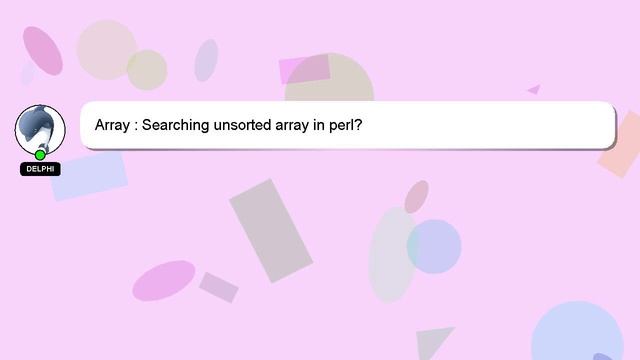 Array : Searching unsorted array in perl? смотреть онлайн