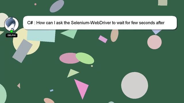 C# : How can I ask the Selenium-WebDriver to wait for few seconds after sendkey? смотреть онлайн
