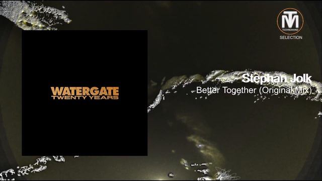 Stephan Jolk - Better Together (Original Mix) [Watergate Records]