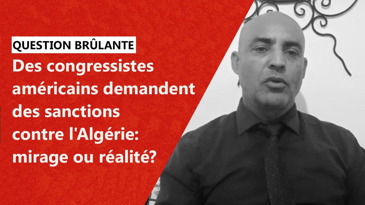 Des Congressistes Américains Demandent Des Sanctions Contre L'Algérie: Mirage Ou Réalité?