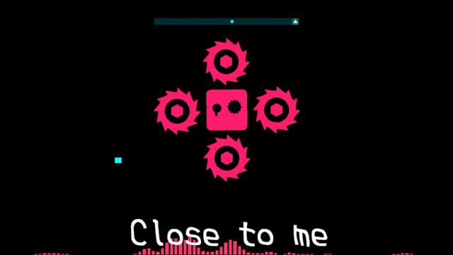 【GR2 3D】「Close To Me」Just Shapes&Beats Stereophonic Sound