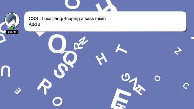 CSS : Localizing/Scoping a sass mixin смотреть онлайн