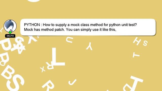 PYTHON : How to supply a mock class method for python unit test? смотреть онлайн