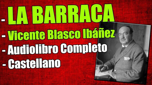 La barraca🏠Vicente Blasco Ibáñez📚Audiolibro Completo en Español 🎧 [Voz Real] Libro completo смотреть онлайн