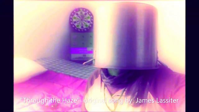 James Lassiter | Through the Haze смотреть онлайн