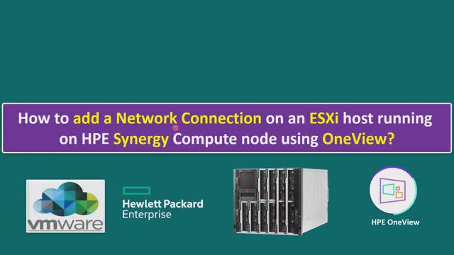 How to add a Network Connection on an ESXi host running on HPE Synergy Compute node using OneView? смотреть онлайн