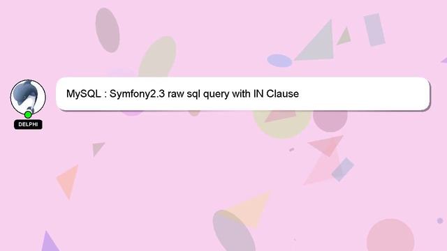 MySQL : Symfony2.3 raw sql query with IN Clause смотреть онлайн