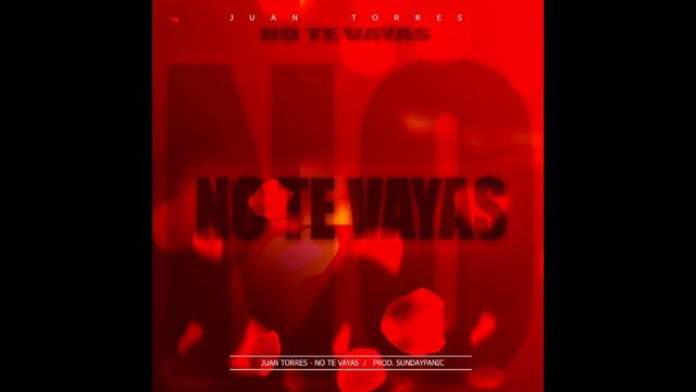 JUAN TORRES - NO TE VAYAS смотреть онлайн