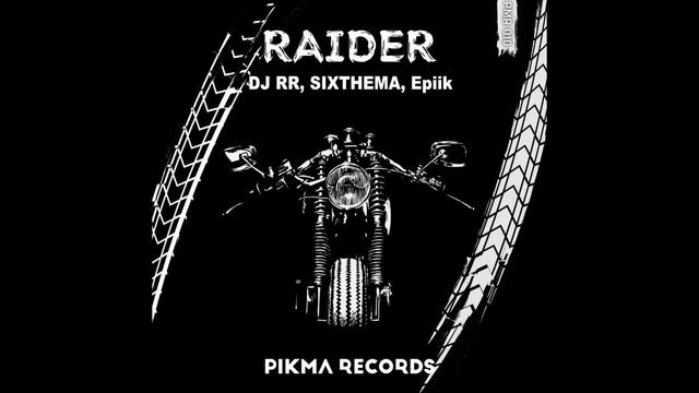 DJ RR, SIXTHEMA, Epiik - RAIDER (Original Mix) смотреть онлайн