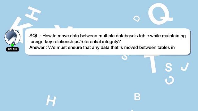 SQL : How to move data between multiple database's table while maintaining foreign-key relationship смотреть онлайн