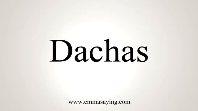 How To Pronounce Dachas смотреть онлайн