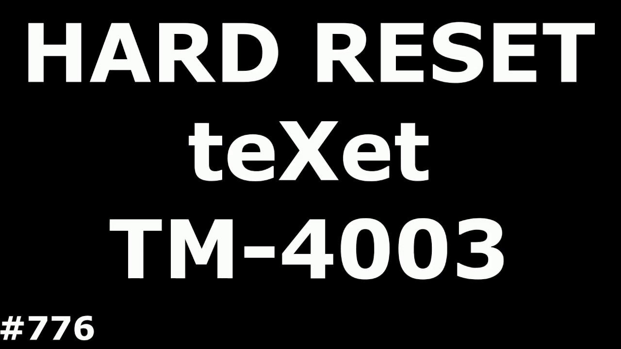 Сброс настроек TeXet TM-4003 (Hard Reset TeXet TM-4003)